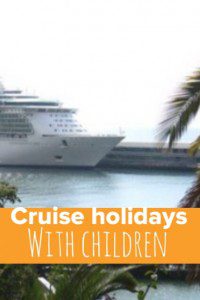 Tips on cruise holidays with children