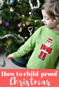 How to child-proof Christmas - tips and hints on making decorations safe and out of the way of toddlers and small children