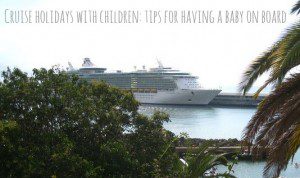 Tips for family cruise holidays