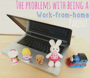 Problems with being a work-from-home parent