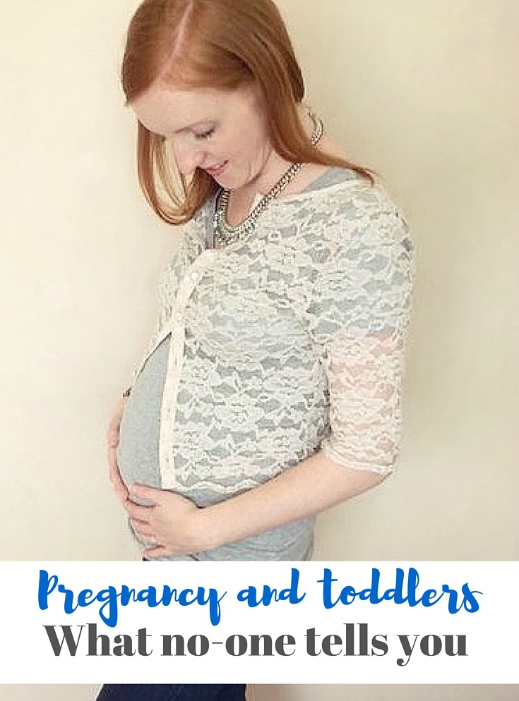 Pregnancy and toddlers - nine unavoidable truths, things that no-one ever tells you about being pregnant and having a toddler