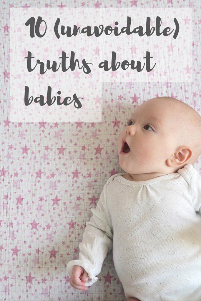 10 unavoidable truths about newborns and babies #4 is SO true!