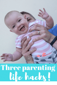 Three new parenting life hacks
